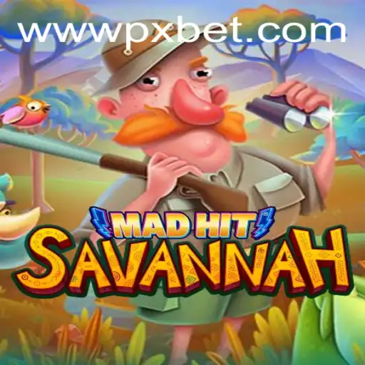 Discovering the Thrill of MadHitSavannah: An Exciting Creation by PXBET Gaming
