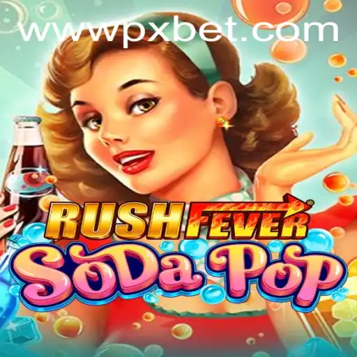 Exploring the Excitement of RushFeverSodaPop by PXBET Gaming