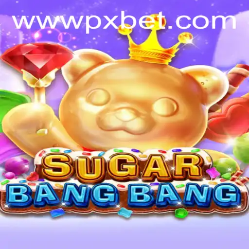 Exploring SUGARBANGBANG: PXBET Gaming's Latest Sensation